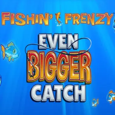 รีวิวสล็อตแมชชีน Fishin’ Frenzy Even Bigger Catch
